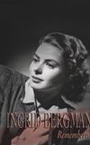 Ingrid Bergman Remembered