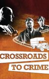 Crossroads to Crime