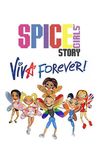 The Spice Girls Story: Viva Forever!