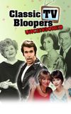 Classic TV Bloopers Uncensored