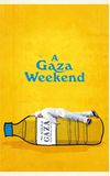 A Gaza Weekend