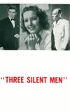 Three Silent Men