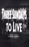 Three Sundays to Live