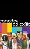 Canções do Exílio: A Labareda que Lambeu Tudo