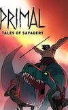 Primal: Tales of Savagery