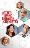 Better Living Through Chemistry