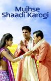 Mujhse Shaadi Karogi