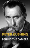 Peter Cushing: Behind the Camera