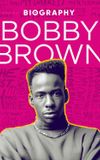 Biography: Bobby Brown