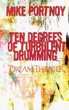 Mike Portnoy - Ten Degrees of Turbulent Drumming