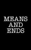 Means and Ends