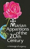 Marian Apparitions of the 20th Century: A Message of Urgency