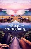 The Road to Patagonia