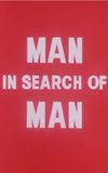 Man in Search of Man