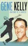 Gene Kelly: Anatomy of a Dancer