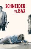 Schneider vs. Bax