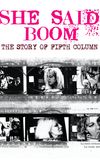 She Said Boom: The Story of Fifth Column