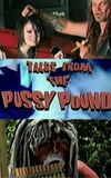 Tales From the Pussy Pound