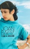 Joan Baez: I Am a Noise