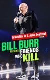 Bill Burr Presents: Friends Who Kill