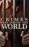 Crimes That Shook the World