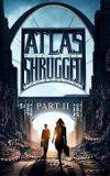 Atlas Shrugged: Part II