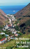 St Helena: An End to Isolation