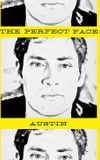 The Perfect Face: Austin Version