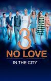 No Love in the City 3