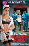 Rose Valérie, Night Shift Nurse