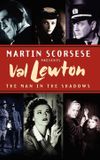 Val Lewton: The Man in the Shadows