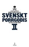 Svenskt Porrgodis 2