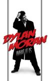 Dylan Moran: What It Is