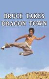 Bruce Takes Dragon Town