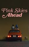 Pink Skies Ahead