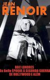 Jean Renoir: Part One - From La Belle Époque to World War II