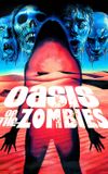 Oasis of the Zombies