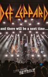 Def Leppard: And There Will Be a Next Time - Live from Detroit