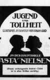 Jugend und Tollheit