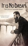 It Is No Dream: The Life Of Theodor Herzl