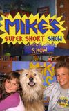 Mike's Super Short Show