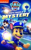 PAW Patrol: Pups Chase a Mystery