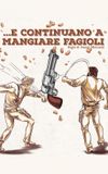 ...E Continuano a mangiare Fagioli