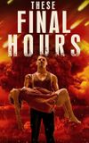 These Final Hours