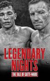 Legendary Nights: The Tale of Gatti-Ward