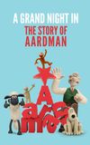 A Grand Night In: The Story of Aardman