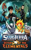 SlugTerra: Return of the Elementals