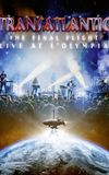 Transatlantic: The Final Flight: Live At L'Olympia