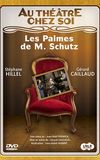 Les Palmes de M. Schutz