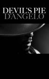 Devil's Pie: D'Angelo